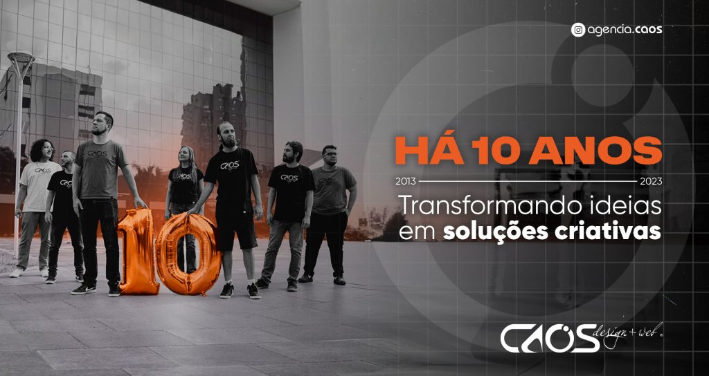 Há 10 anos transformando ideias em soluções criativas.
