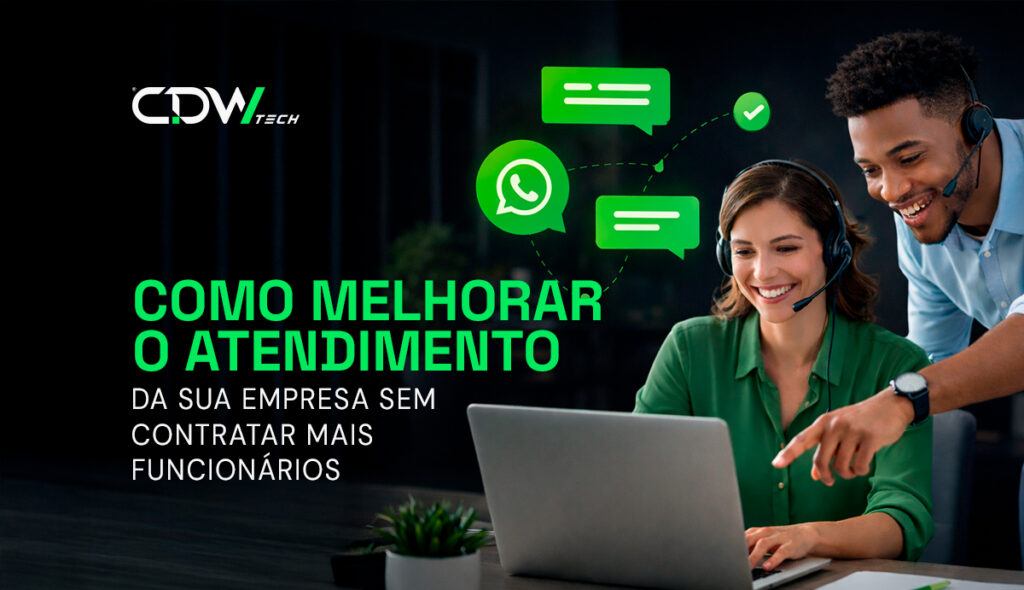 melhorar o atendimento da sua empresa sem contratar mais funcionários